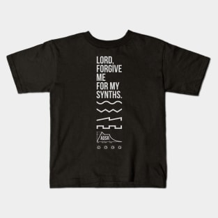Lord, Forgive Me For My Synths Kids T-Shirt